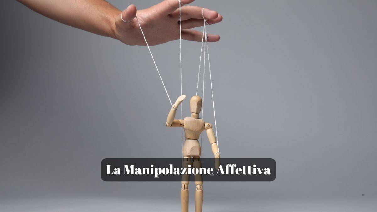 La manipolazione affettiva | Dott.ssa Roberta Calvi Psicologo Sessuologo Rimini Riccione Cattolica Forli Cesena Cesenatico San Marino